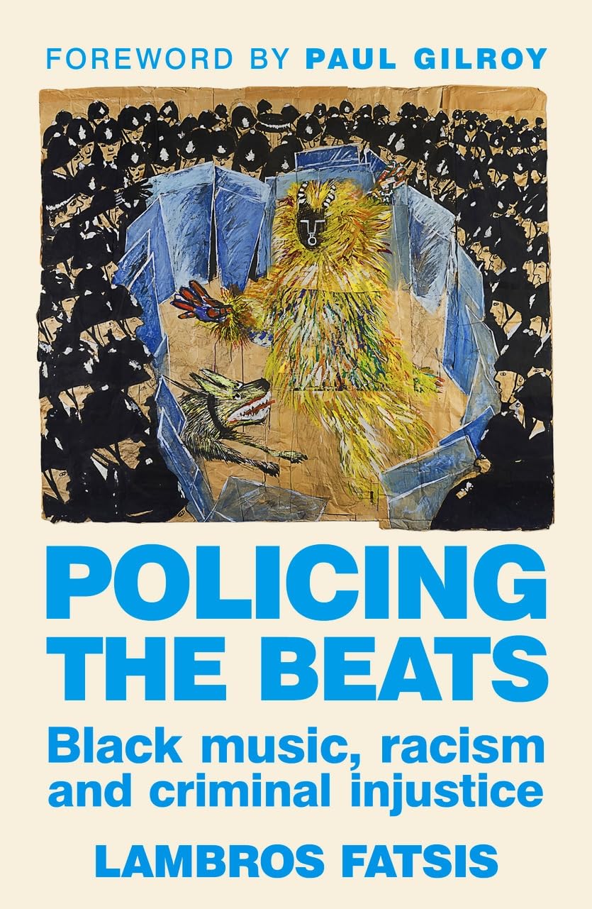 Policing the beats: Black music, racism and criminal injustice