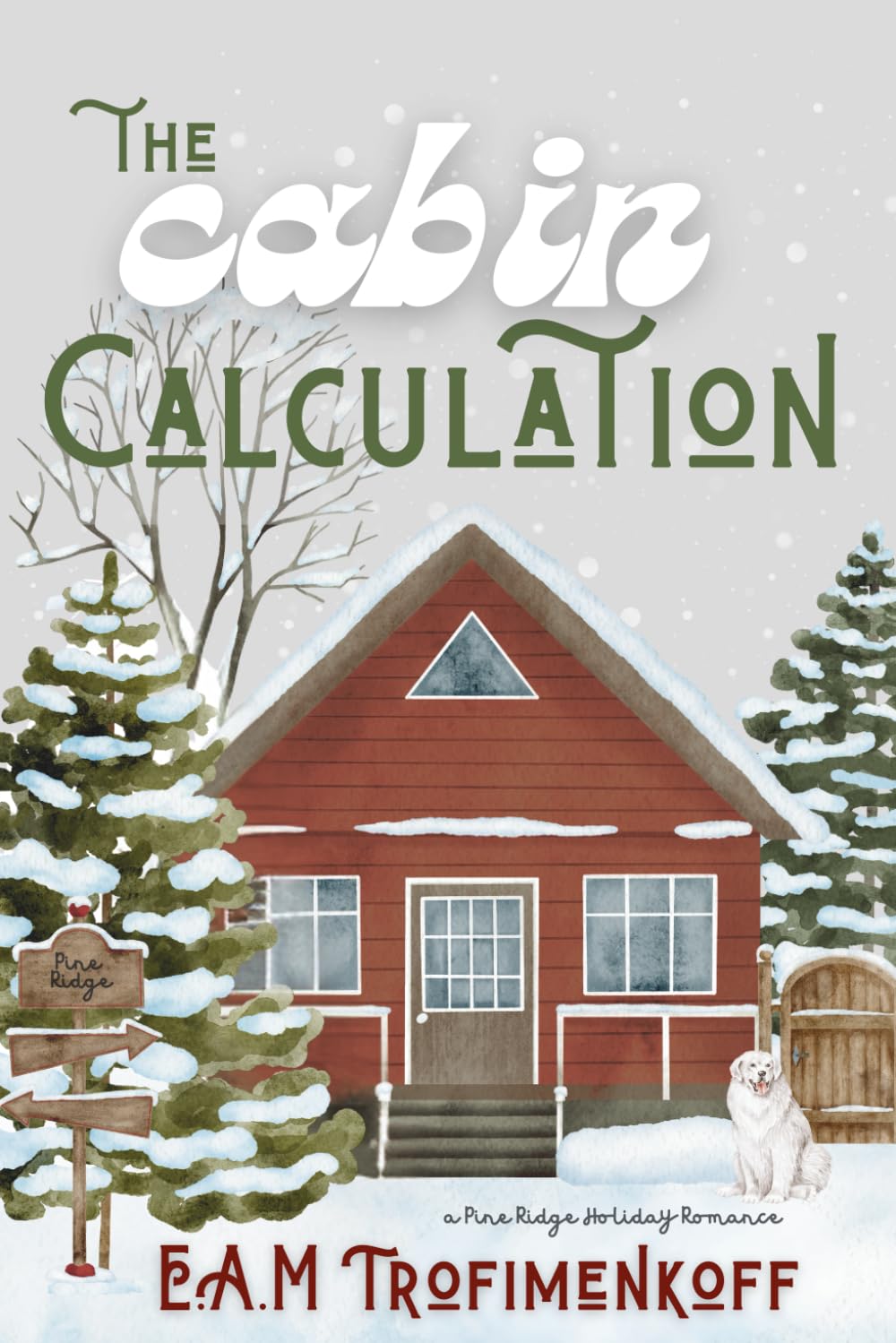 The Cabin Calculation: A Pine Ridge Holiday Romance
