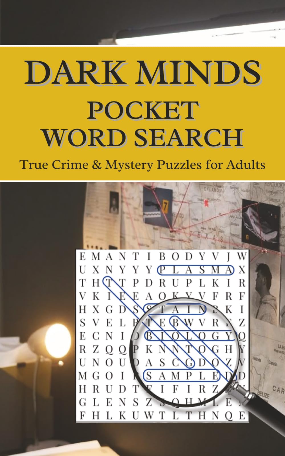 Dark Minds Pocket Word Search: A Travel Size True Crime Puzzle Book for Adults with 100 Forensics and Mystery Word Searches