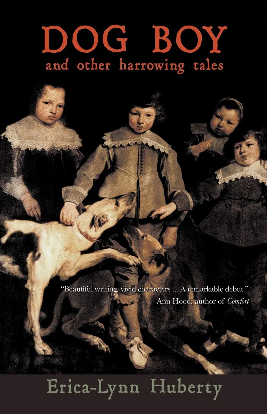 Dog Boy and Other Harrowing Tales