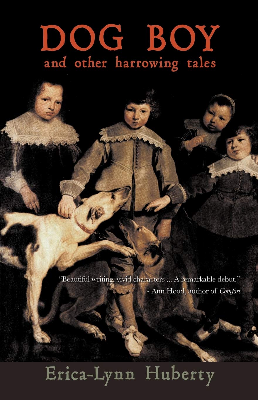 Dog Boy and Other Harrowing Tales
