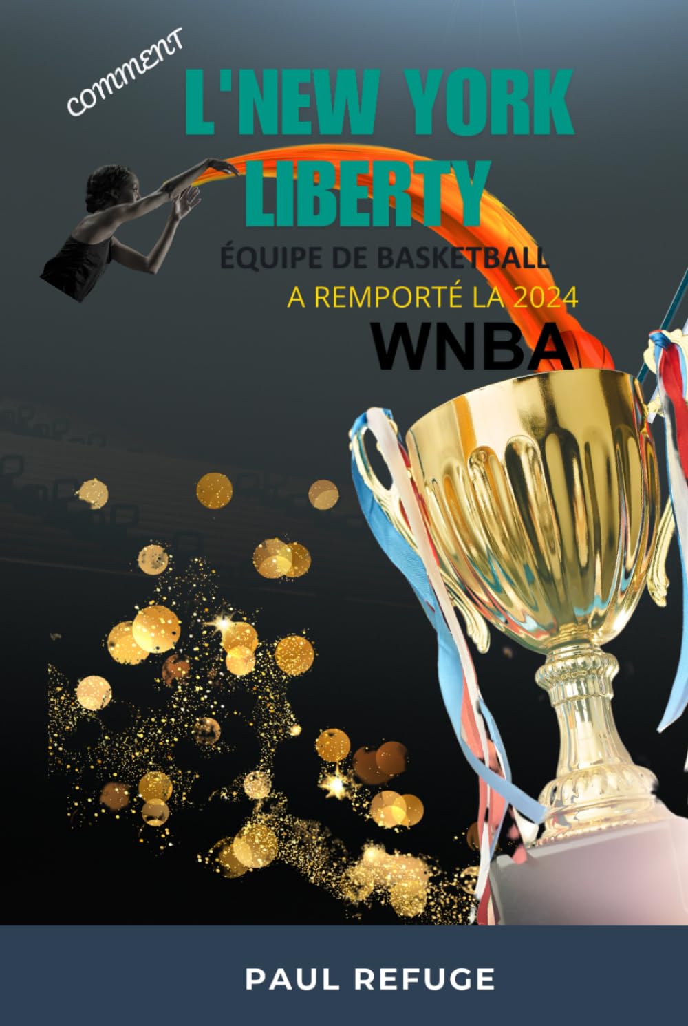 Comment L'équipe de Basketball Liberty de New York a Remporté la wnba 2024 (How the New York Liberty Won the 2024 WNBA Championship)