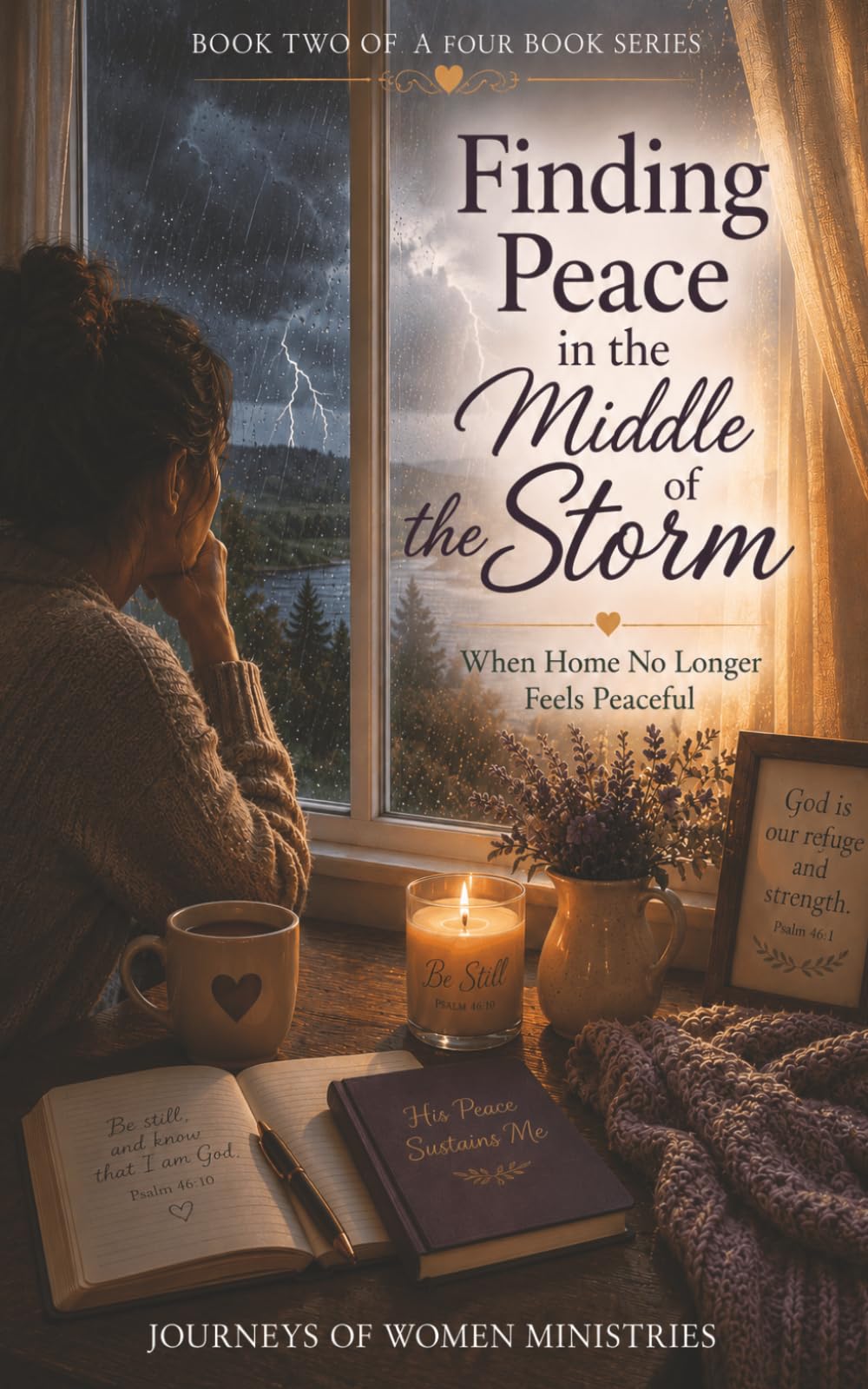 Finding Peace in the Middle of the Storm: When Home No Longer Feels Peaceful