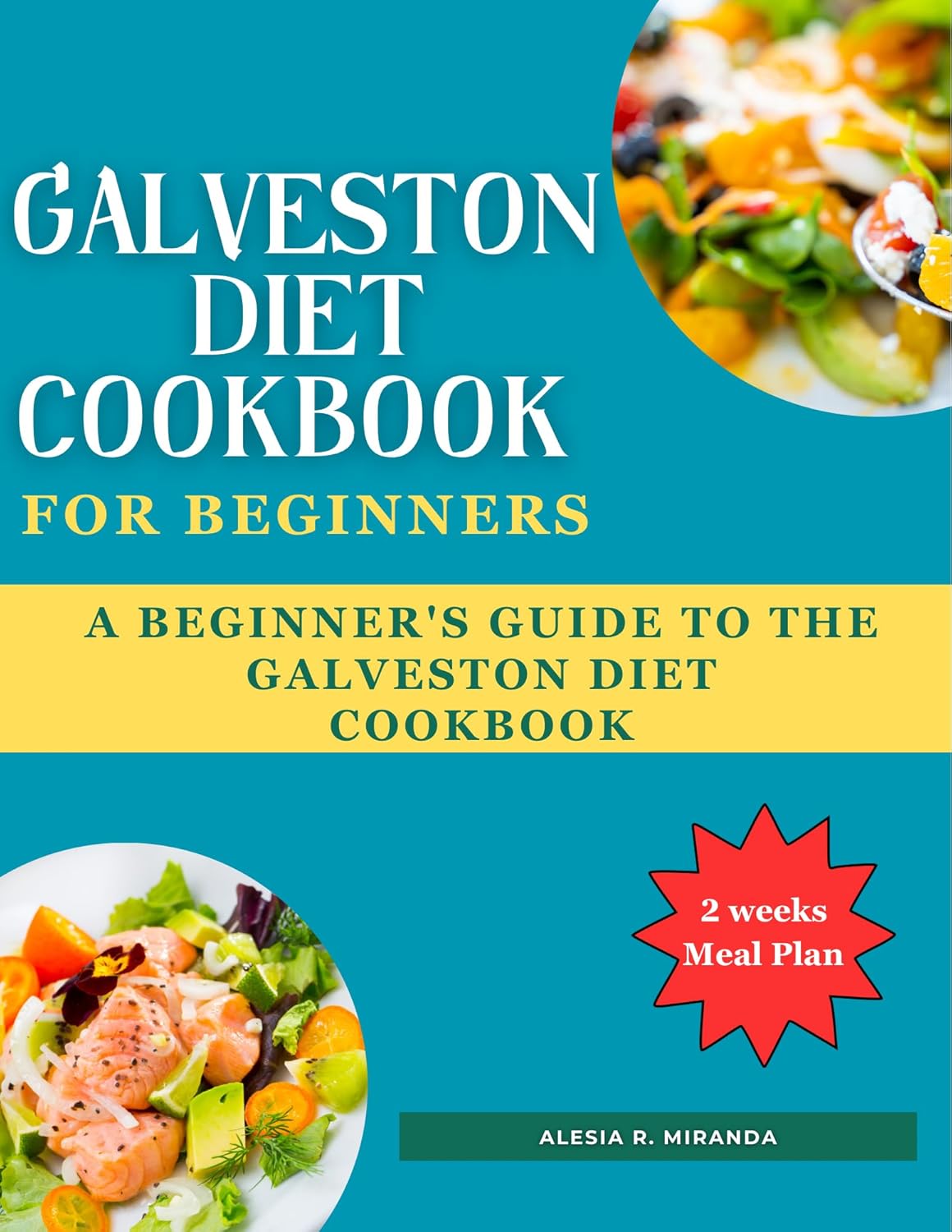 Galveston Diet Cookbook for Beginners A Beginner's Guide to the