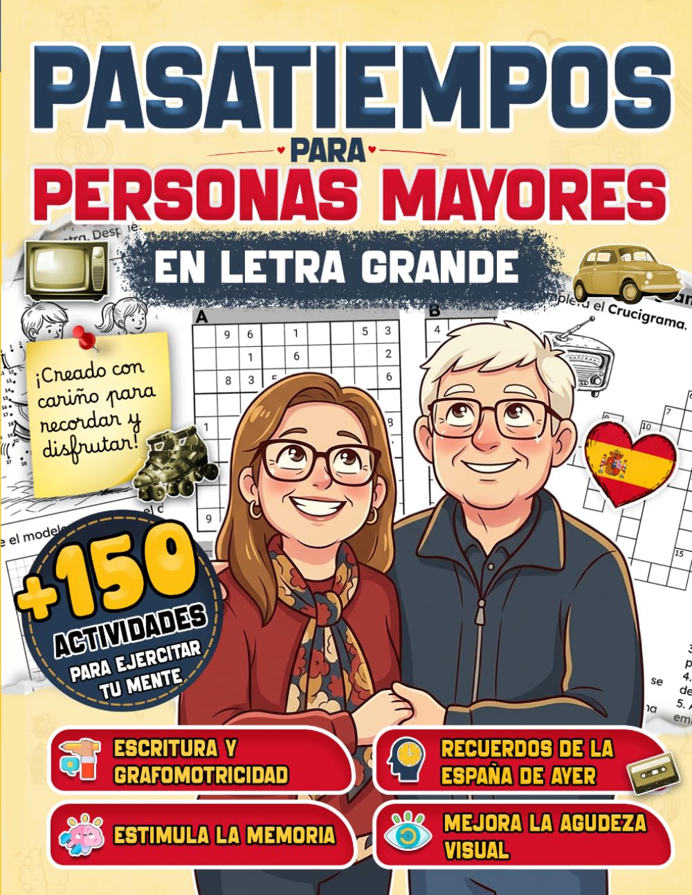 PASATIEMPOS PARA PERSONAS MAYORES EN LETRA GRANDE: Más de 150 Actividades de Estimulación Cognitiva con Memoria, Grafomotricidad, Agudeza Visual y ... Mente Activa. Con Soluciones. (Años Dorados)