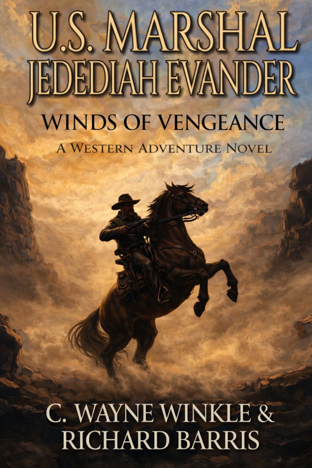 U.S. Marshal Jedediah Evander: Winds Of Vengeance: A Western Adventure (A U.S. Marshal Jedediah Evander Western)