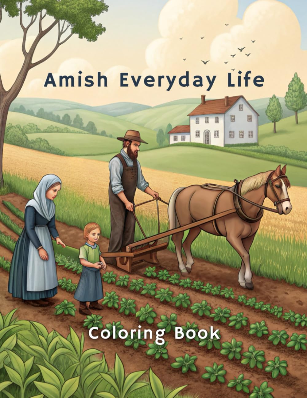 Amish Everyday Life Coloring Book: Explores the simple beauty and timeless traditions of the community through art