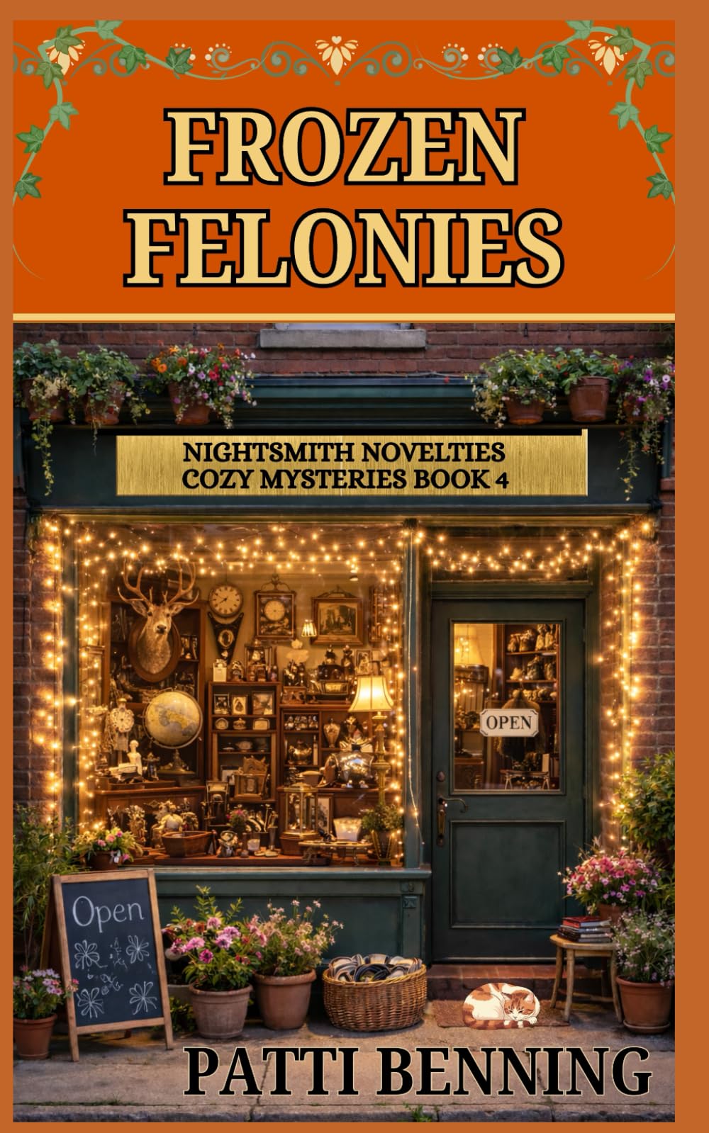 FROZEN FELONIES (NIGHTSMITH NOVELTIES COZY MYSTERIES)