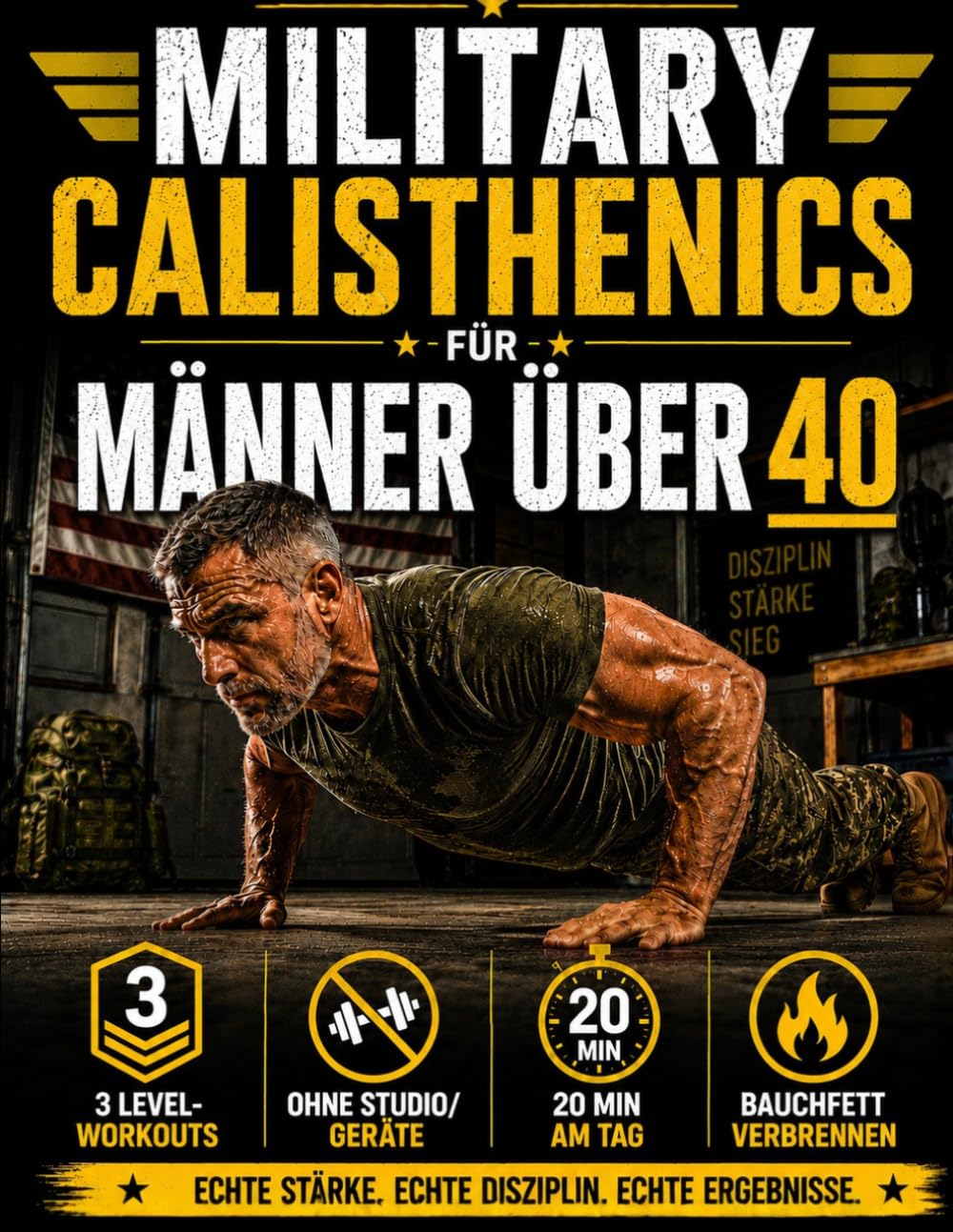 Military Calisthenics für Männer über 40: Das Protokoll, um Kraft zurückzugewinnen, Bauchfett zu verbrennen und Gelenke zu stärken, in 20 min am Tag | Für echte Männer, die der Zeit nicht nachgeben