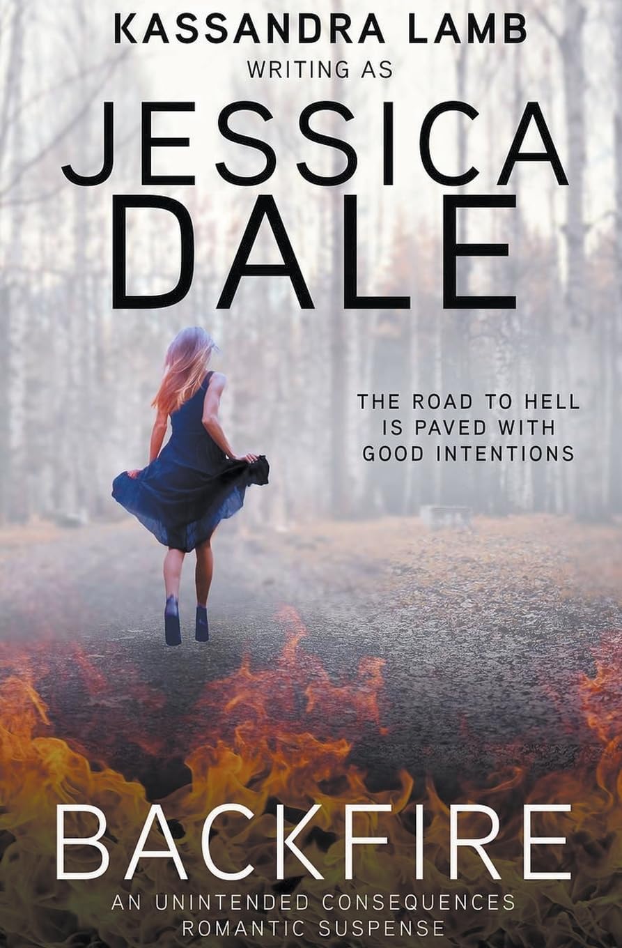 Backfire, An Unintended Consequences Romantic Suspense: 3