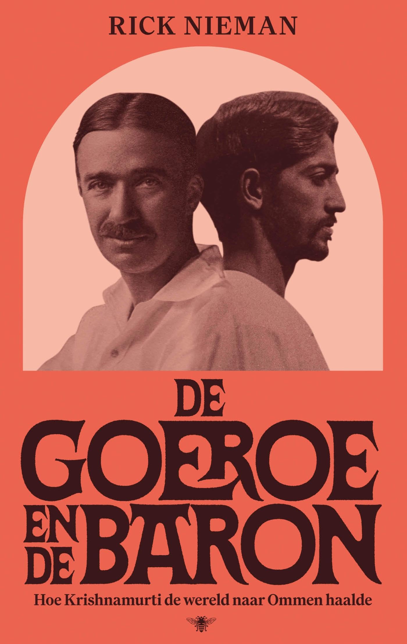 De goeroe en de baron: hoe Krishnamurti de wereld naar Ommen haalde
