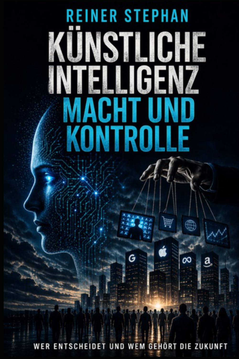 Künstliche Intelligenz-Macht und Kontrolle: Wer entscheidet und wem gehört die Zukunft (Der Weg zum Überfluß)