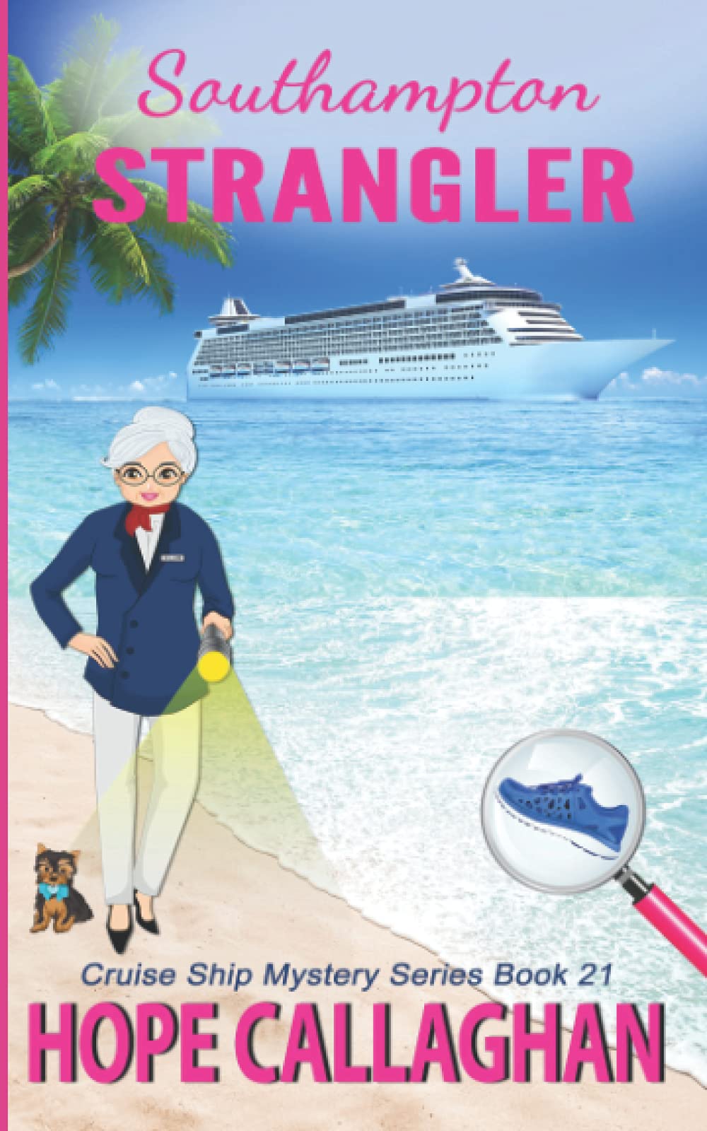 Southampton Strangler: A Cruise Ship Mystery Book: 21 (Millie's Cruise Ship Mysteries)