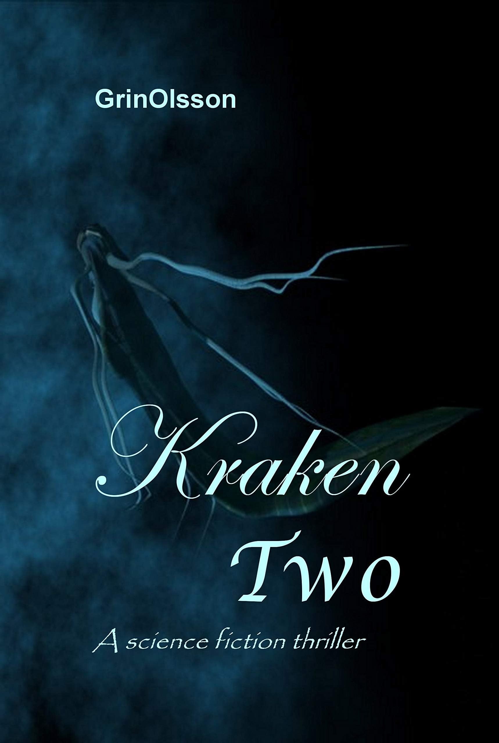 Kraken Two: A science fiction thriller: 4 (Grin Olsson)