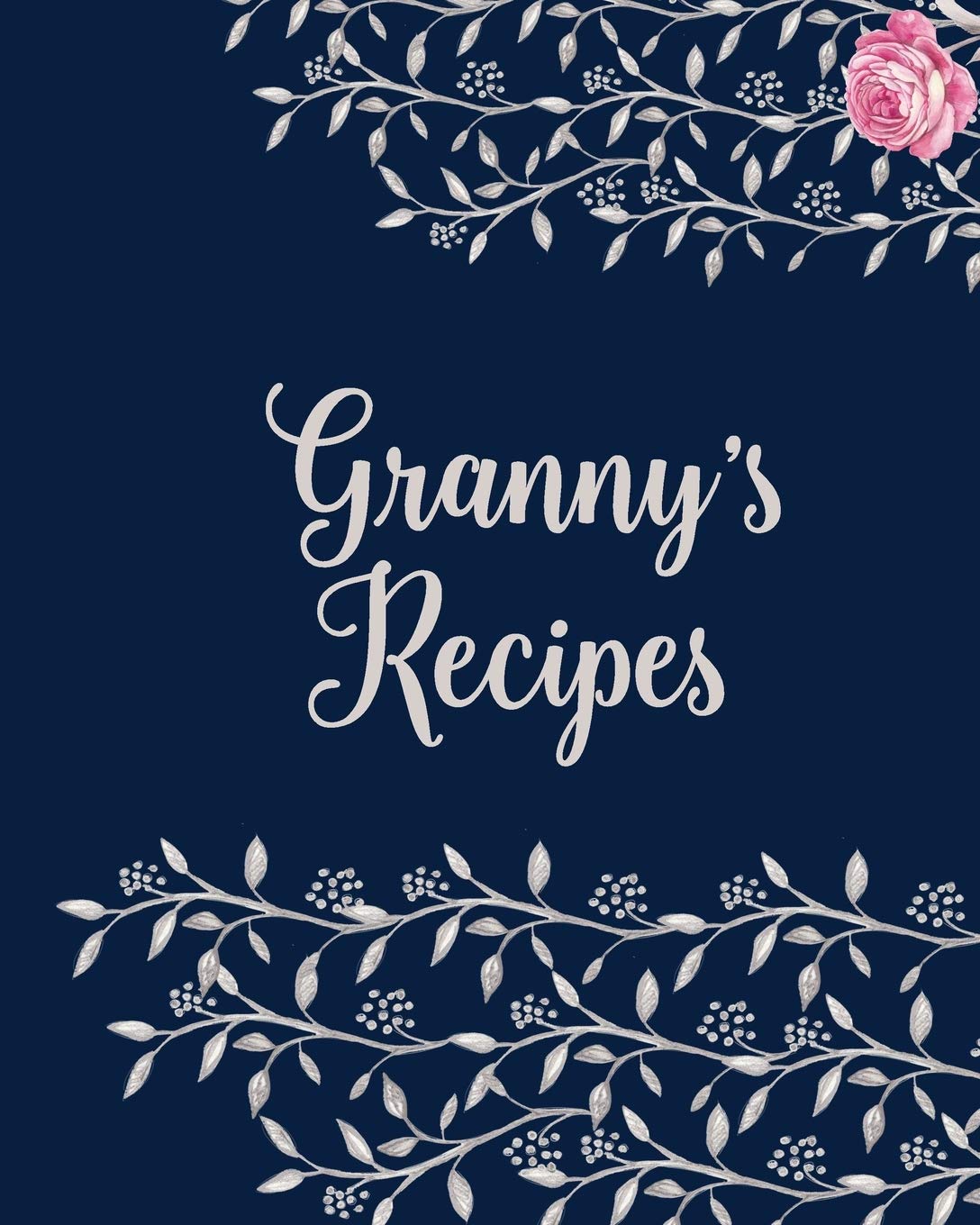 Grannys Cookbook - Blank Cookbook for Family Recipes: Collection