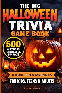 The Big Halloween Trivia Game Book: 500 Questions, Challenges, Fun Facts & 11 Ready-to-Play Game Nights for Kids, Teens & Adults