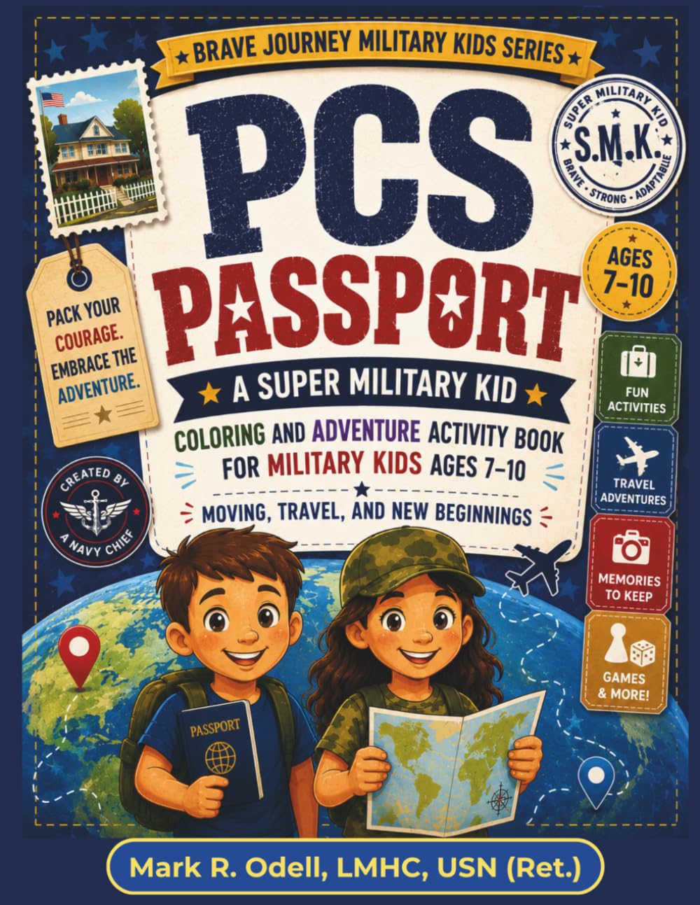 PCS Passport: A Super Military Kid Coloring and Adventure Activity Book for Military Kids Ages 7–10 (Brave Journey Military Kids Series)