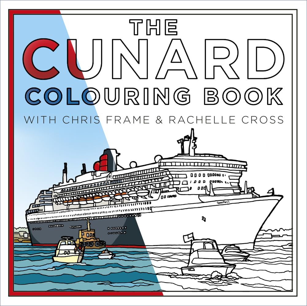 The Cunard Colouring Book by Chris Frame PAPERBACK 9780750990028
