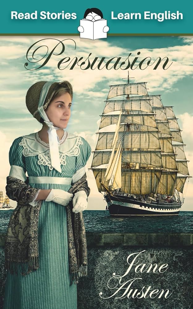 Persuasion: CEFR level B2 (ELT Graded Reader): Austen, Jane
