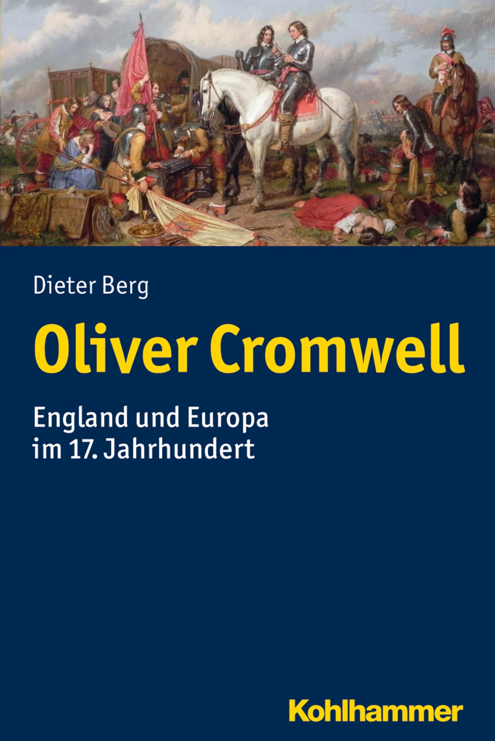 Oliver Cromwell: England Und Europa Im 17. Jahrhundert