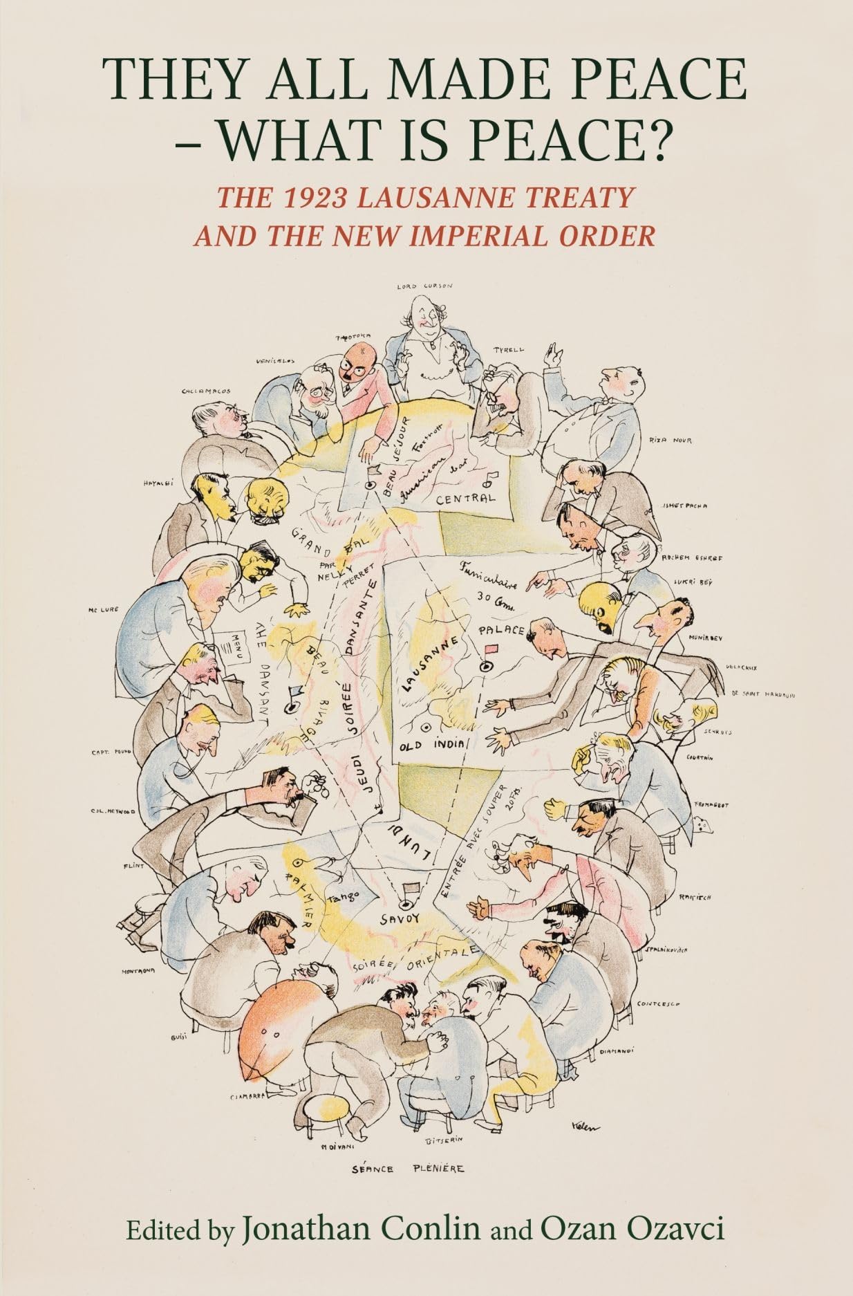 They All Made Peace – What Is Peace? The 1923 Treaty of Lausanne and the New Imperial Order