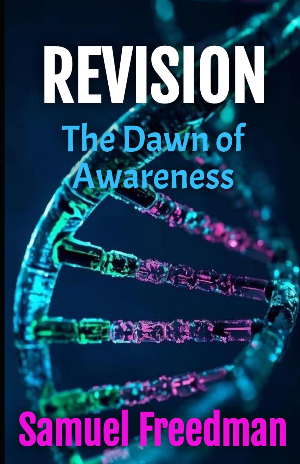 Revision: The Dawn of Awareness