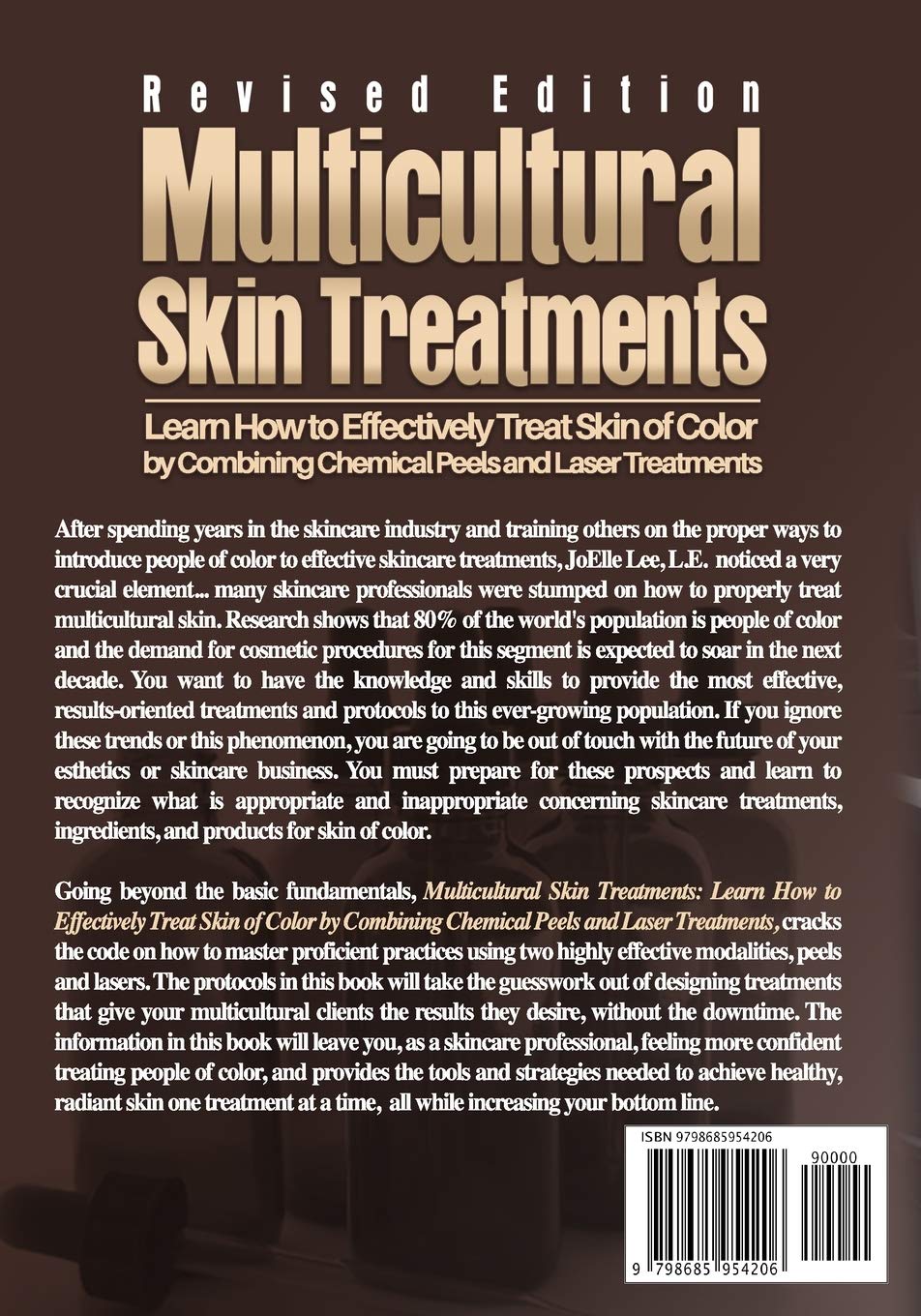 Multicultural Skin Treatments Revised Edition: Learn How to Effectively Treat Skin of Color by Combining Chemical Peel and Laser Treatments