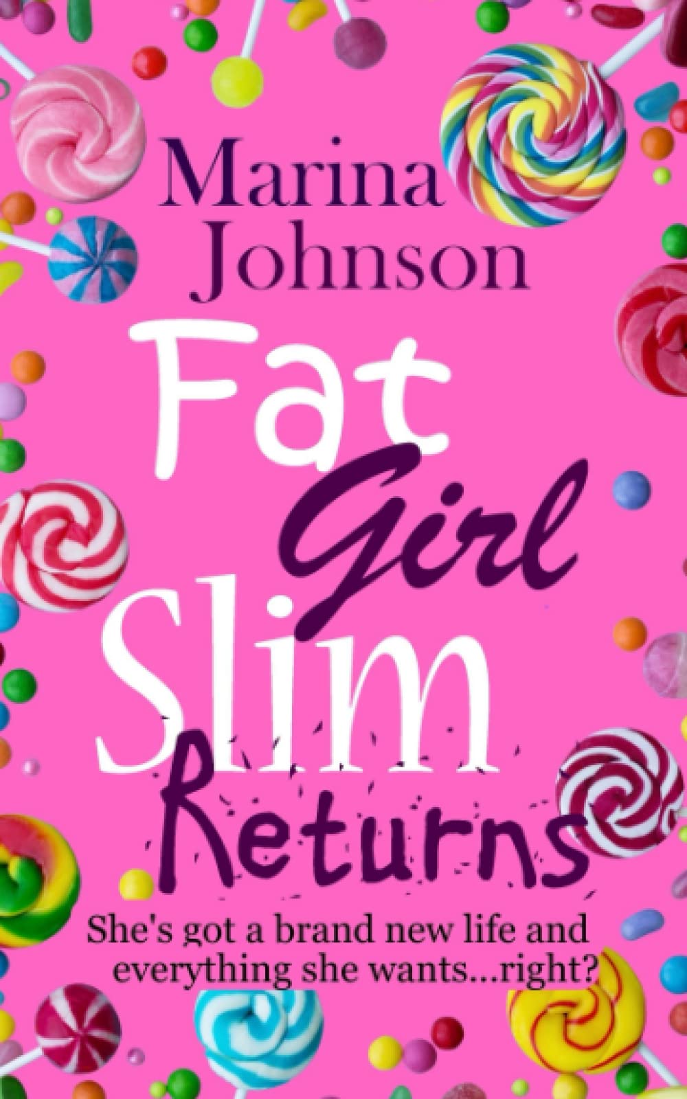 Fat Girl Slim Returns: She’s got a brand new life and everything she wants ...right?