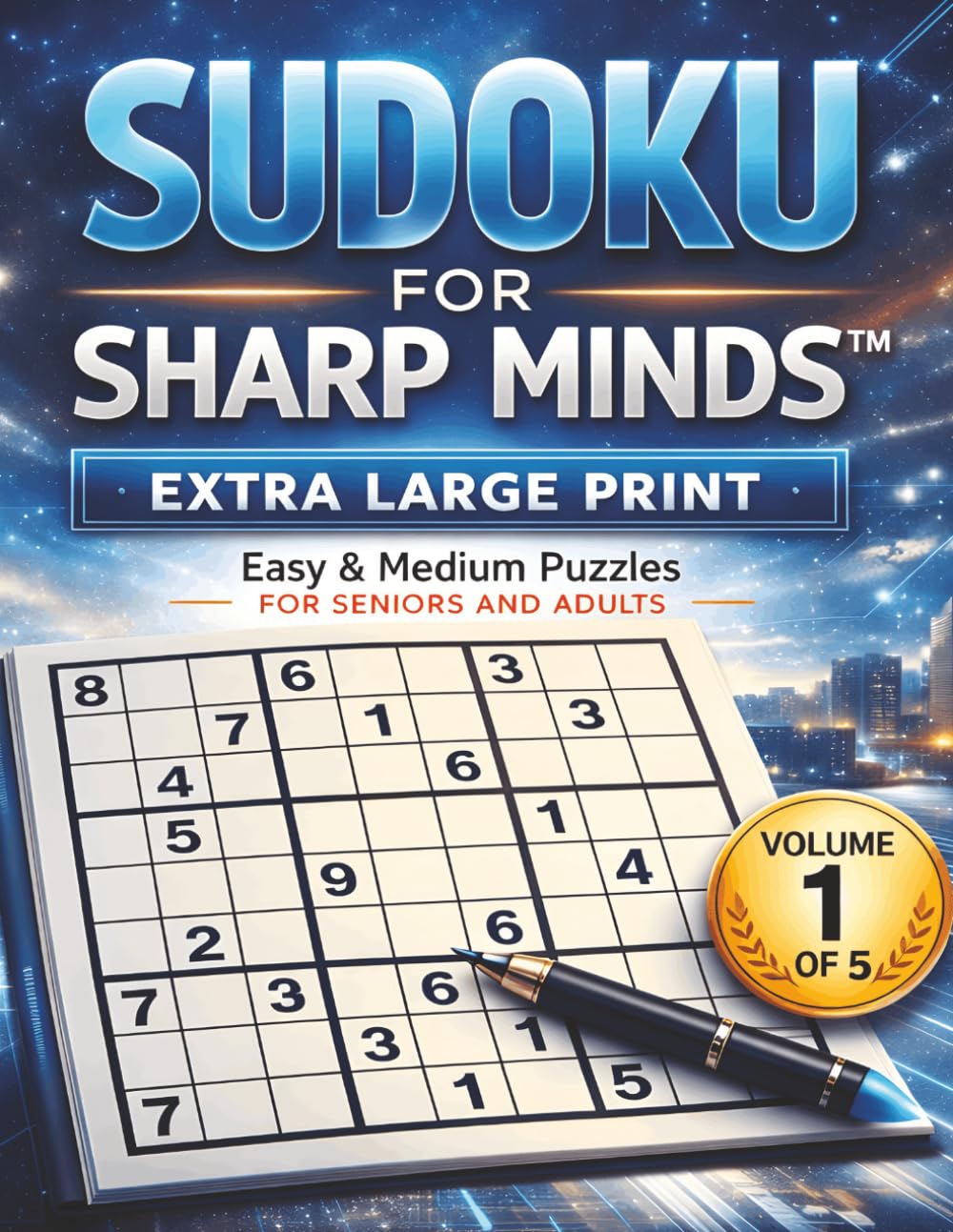 Sudoku for Sharp Minds – Extra Large Print: Volume 1 of 5 Easy & Medium Puzzles for Seniors and Adults