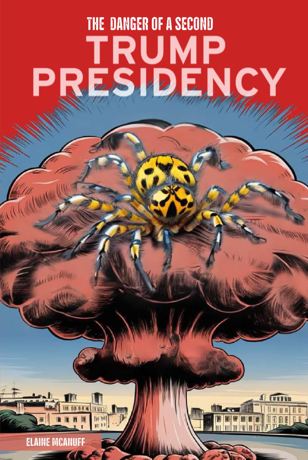 The Danger Of A Second Trump Presidency