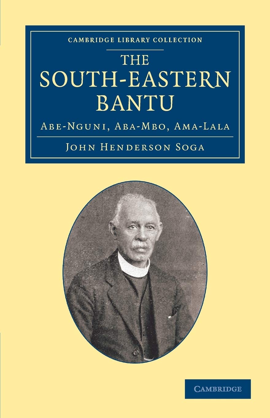 The South-Eastern Bantu: Abe-Nguni, Aba-Mbo, Ama-L