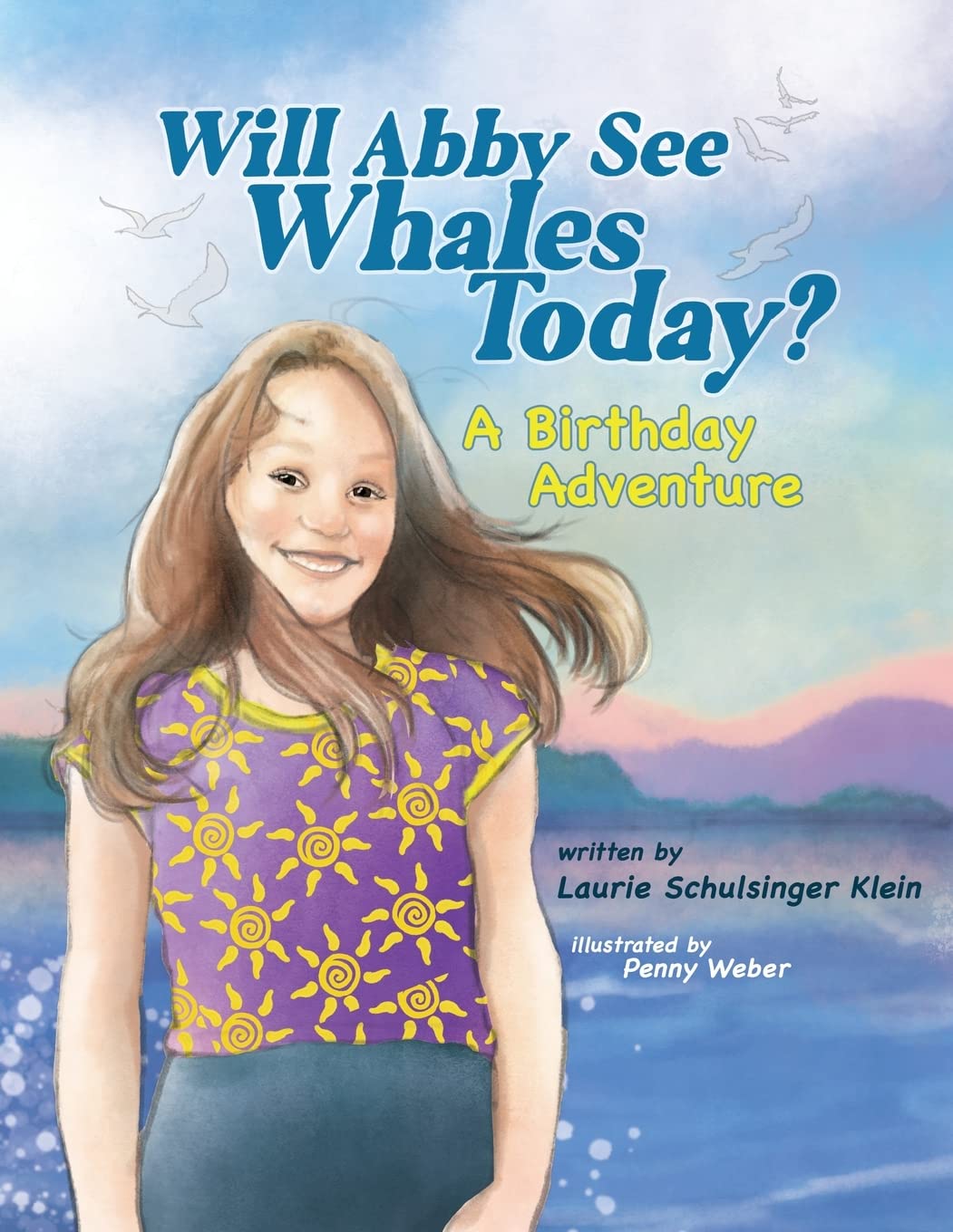 Will Abby See Whales Today?: A Birthday Adventure