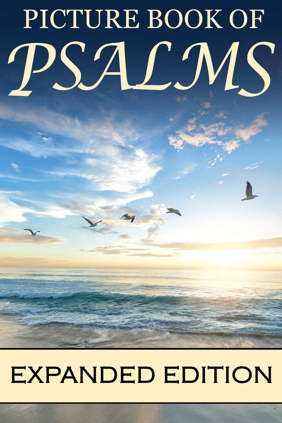 Picture Book of Psalms Expanded Edition: For Seniors with Dementia [Large Print Bible Verse Picture Books] (81 Pages) (Religious Activities for Seniors with Dementia)