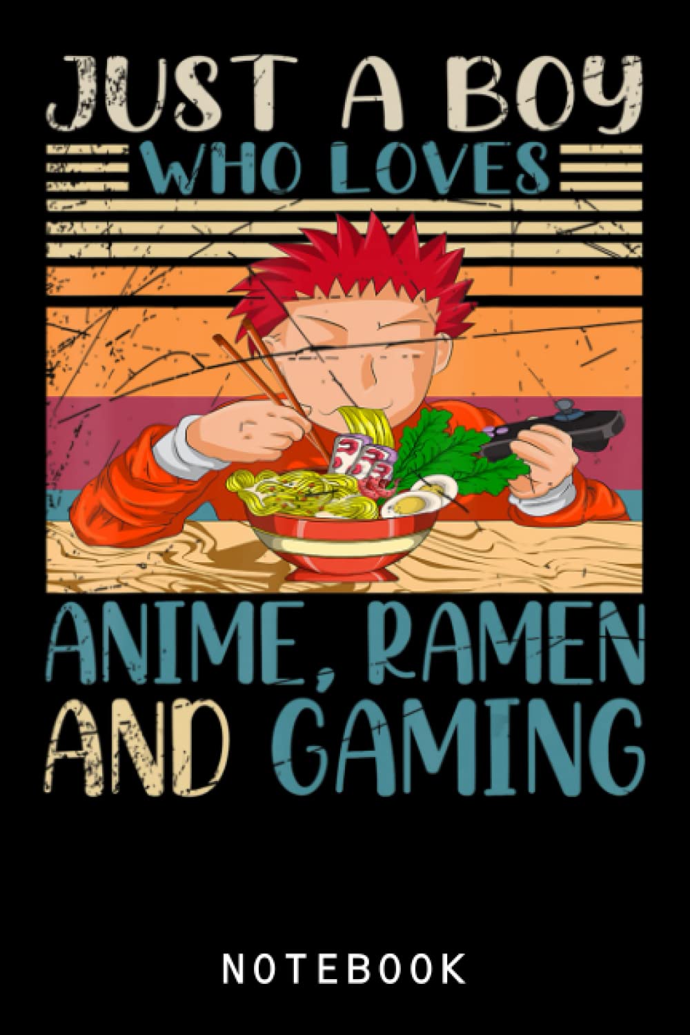 Otaku Ramen Noodles Gamer Boys Retro Gaming Anime Notebook: Lined 6 x 9 120 Pages College Ruled Notebook | Cute Anime Girl Notepad Diary or Journal | Writing Gift for All Anime Lovers