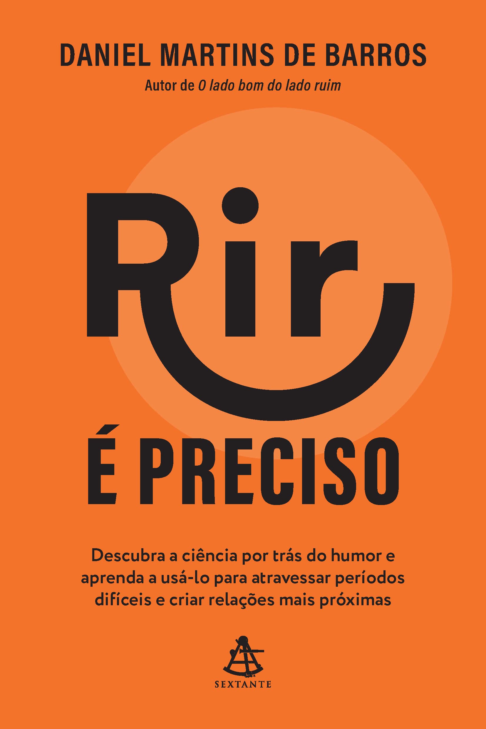 Rir é preciso: Descubra a ciência por trás do humor e aprenda a usá-lo para atravessar períodos Difí