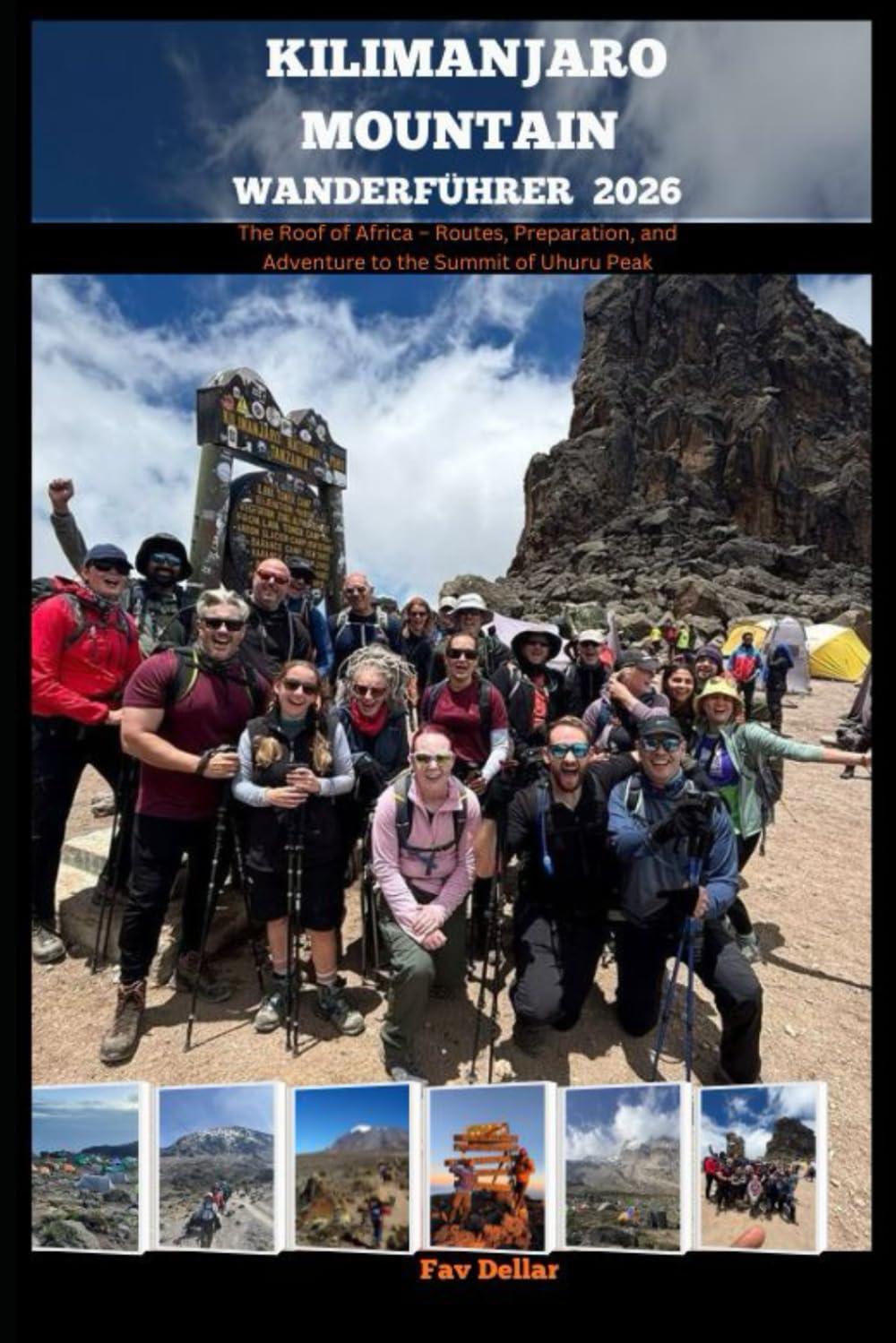 KILIMANJARO WANDERFÜHRER 2026: The Roof of Africa – Routes, Preparation, and Adventure to the Summit of Uhuru Peak