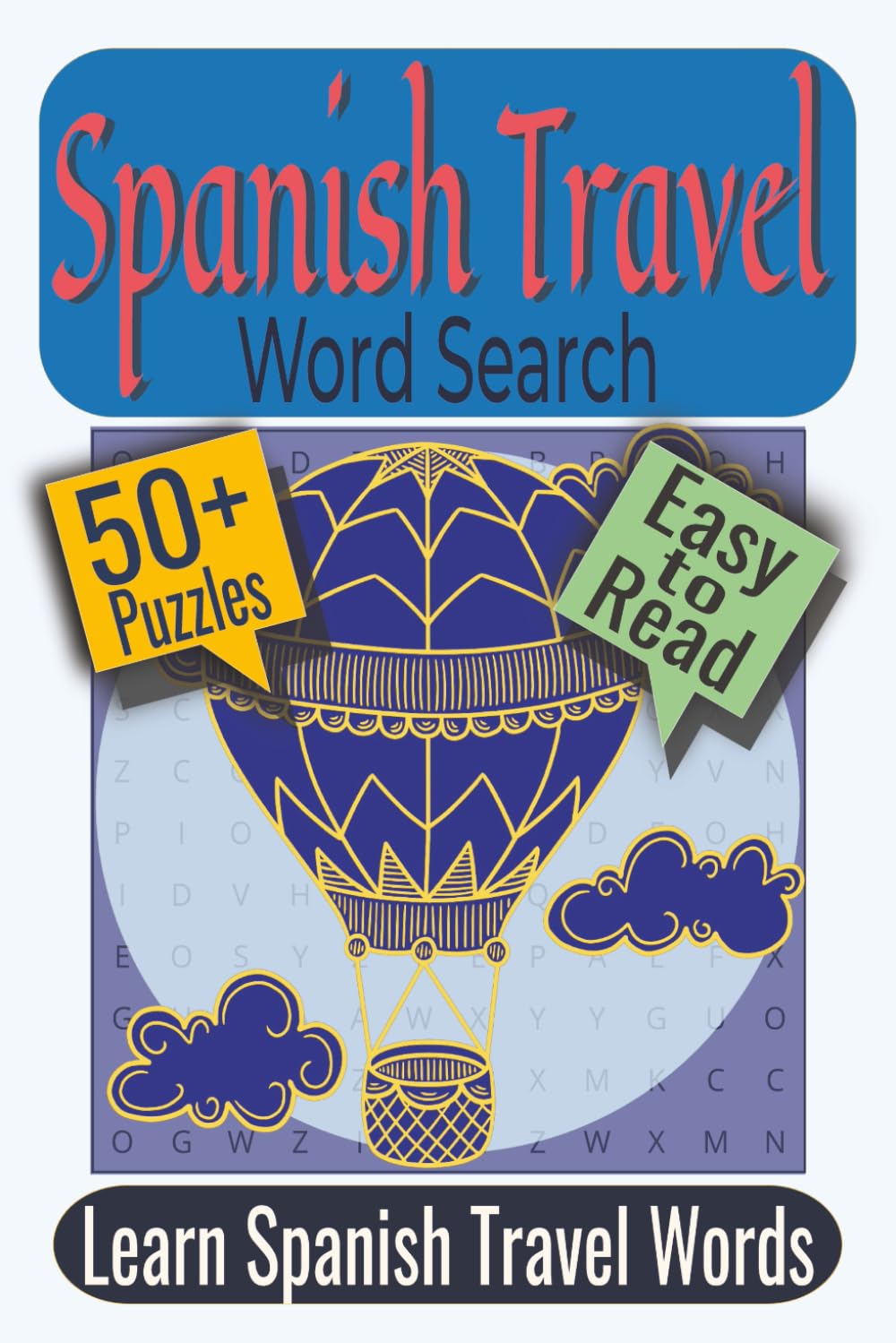 Spanish Travel Word Search Puzzle Book: Puzzles featuring Travel Vocabulary, Transportation Terms, Cultural Destinations