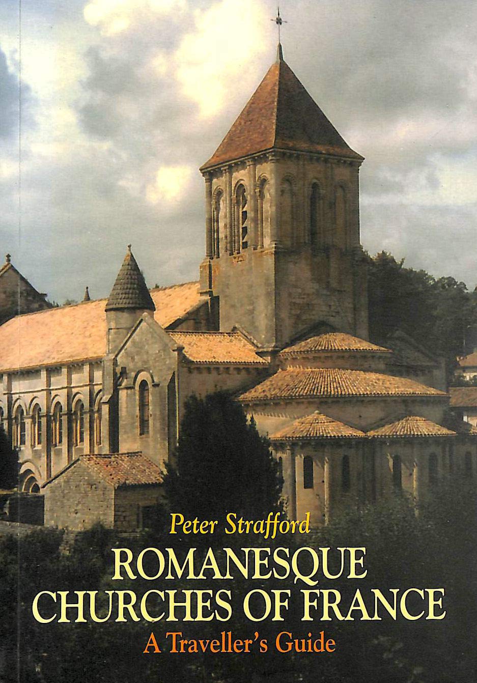 Romanesque Churches of France by Peter Strafford (Paperback Book)