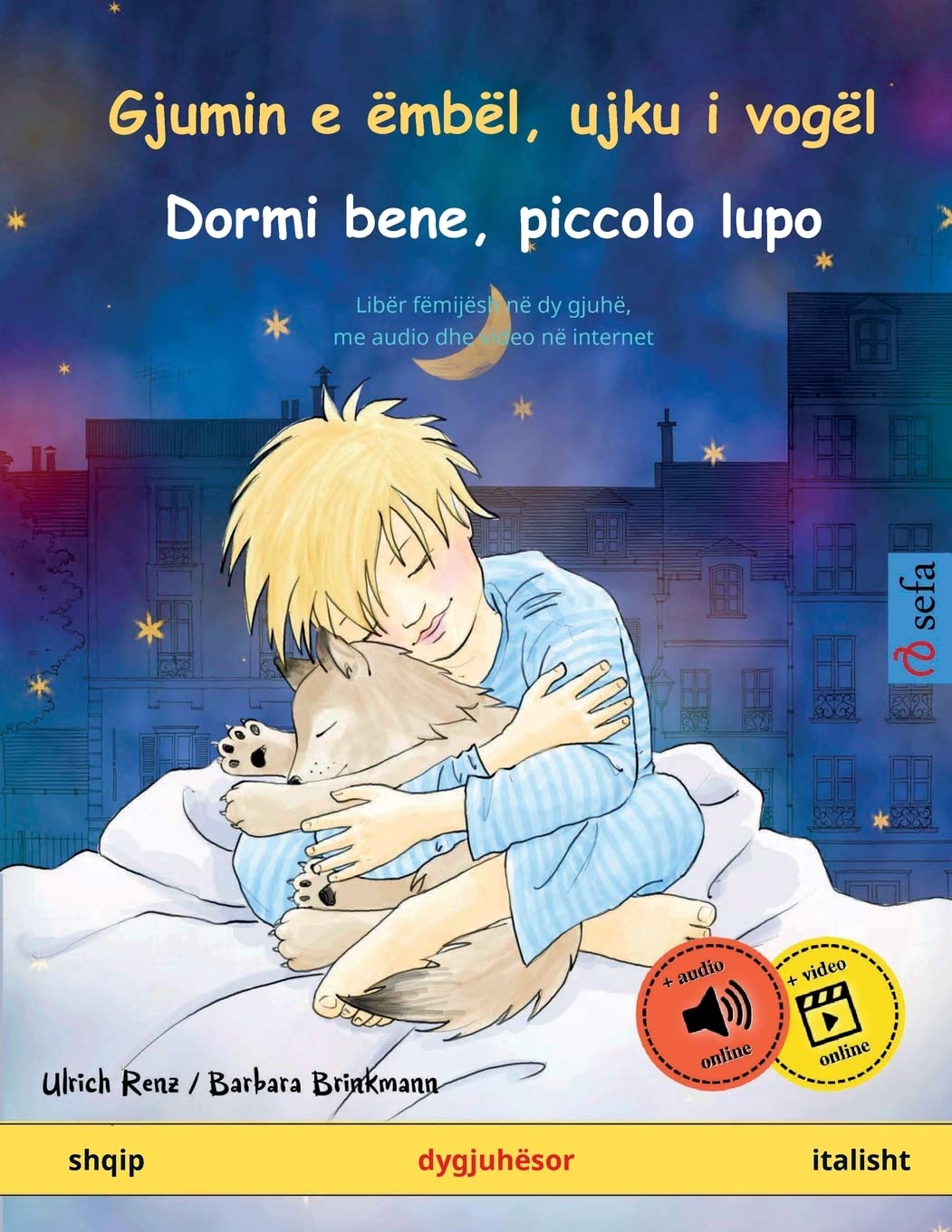 Gjumin e ëmbël, ujku i vogël - Dormi bene, piccolo lupo (shqip - italisht): Libër fëmijësh në dy gjuhë me audiobook për shkarkim (Sefa Libra Me Ilustrime Në Dy Gjuhë)