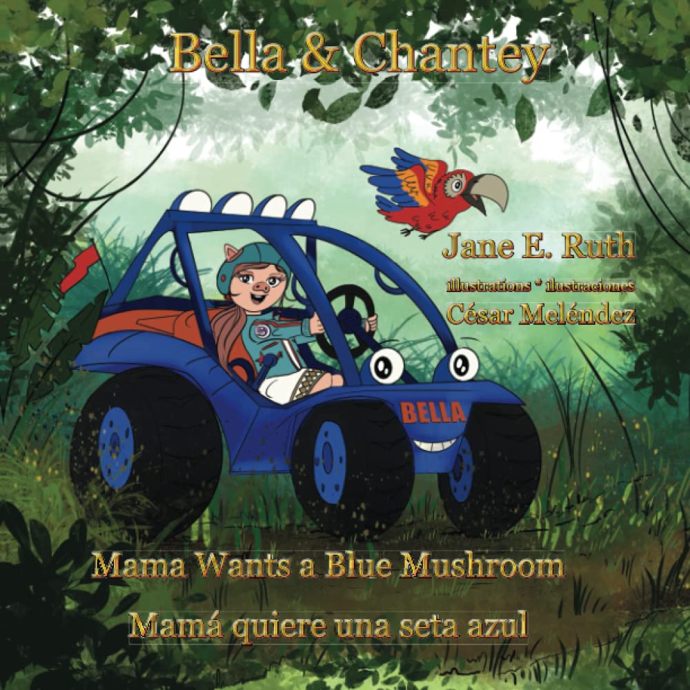 Bella &Chantey: Mama Wants a Blue Mushroom * Mamá quiere una seta azul