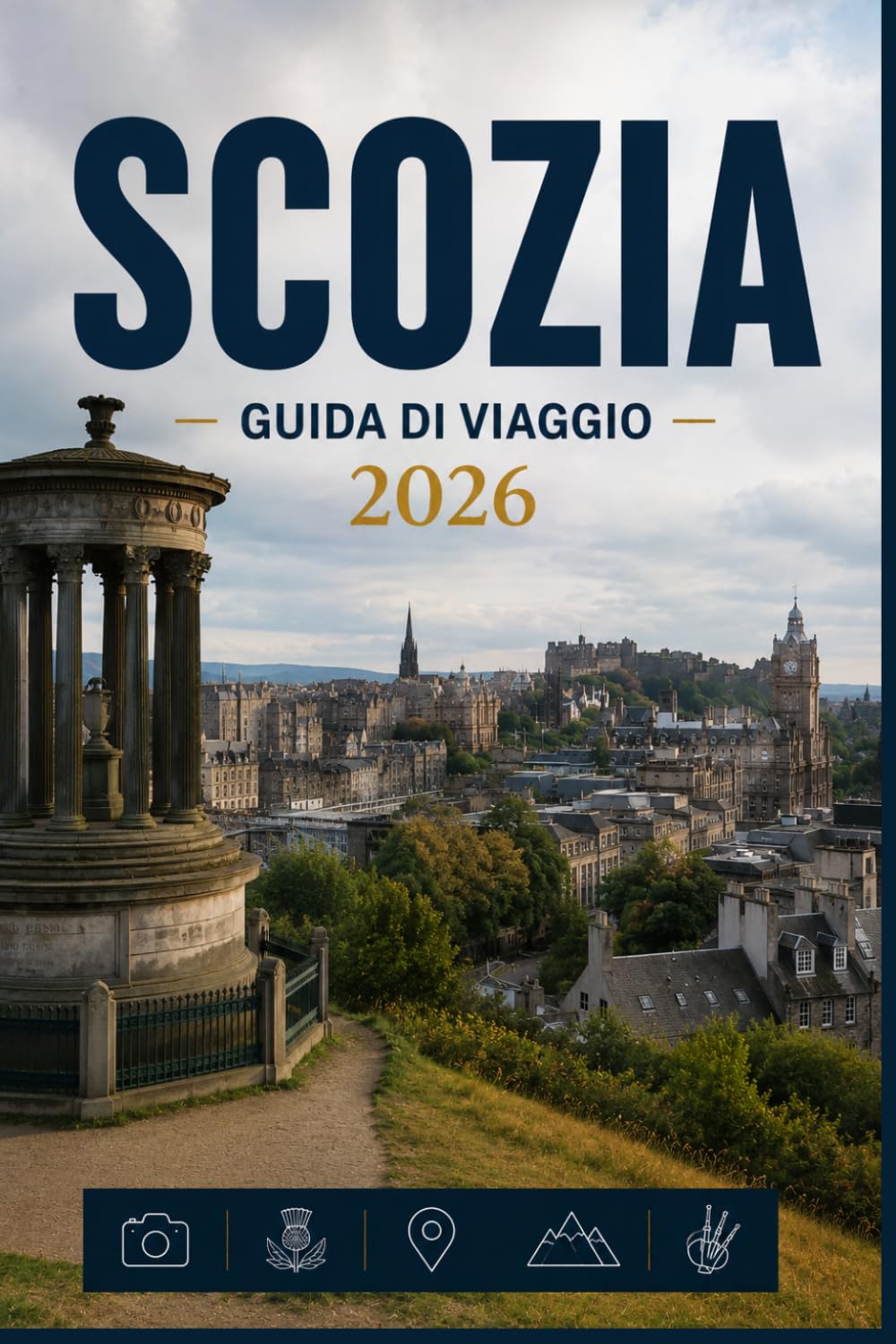 SCOZIA GUIDA DI VIAGGIO 2026: Immergiti nella cultura, della gastronomia e nell'avventura.