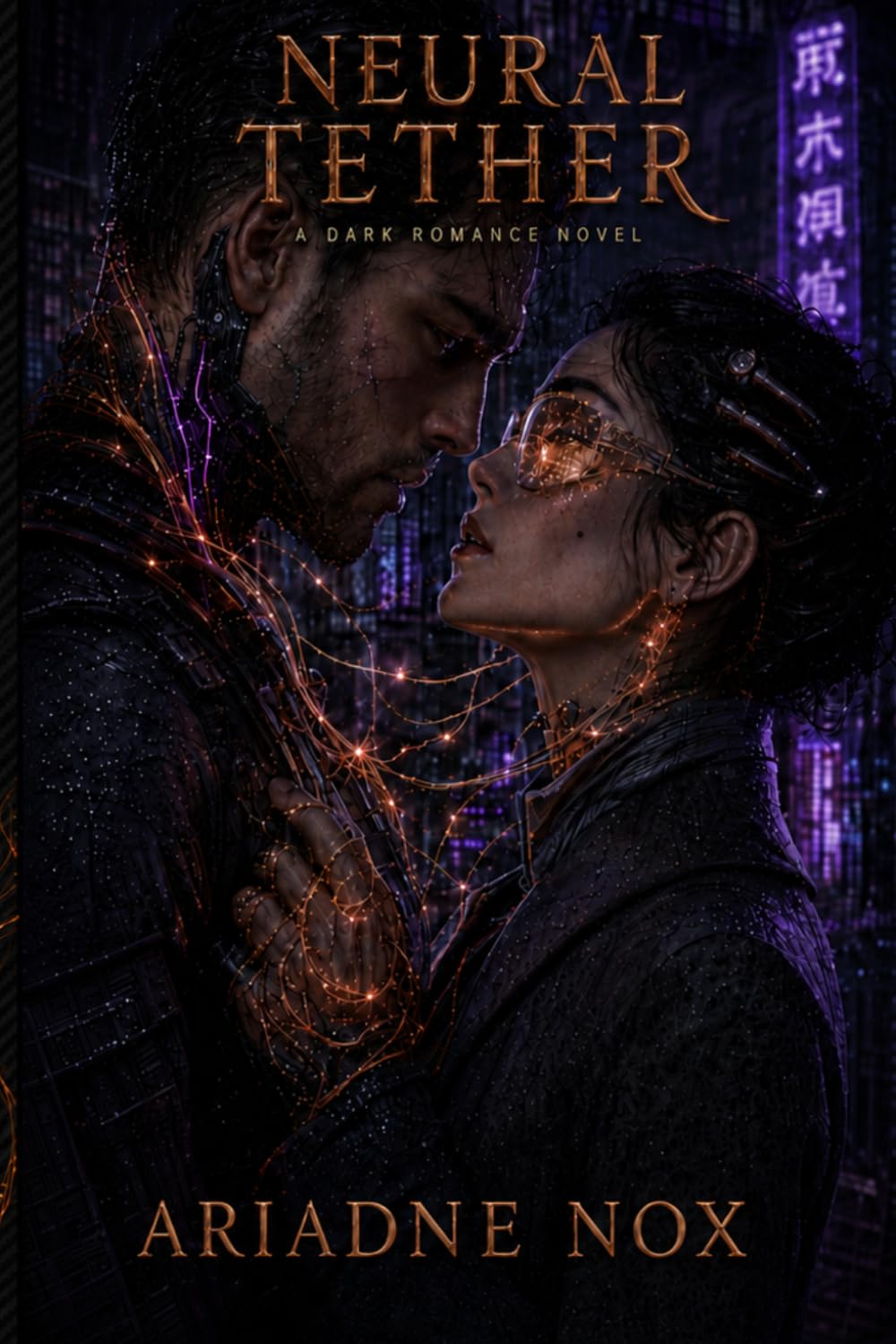 Neural Tether: A Tech-Gothic Romance Novel