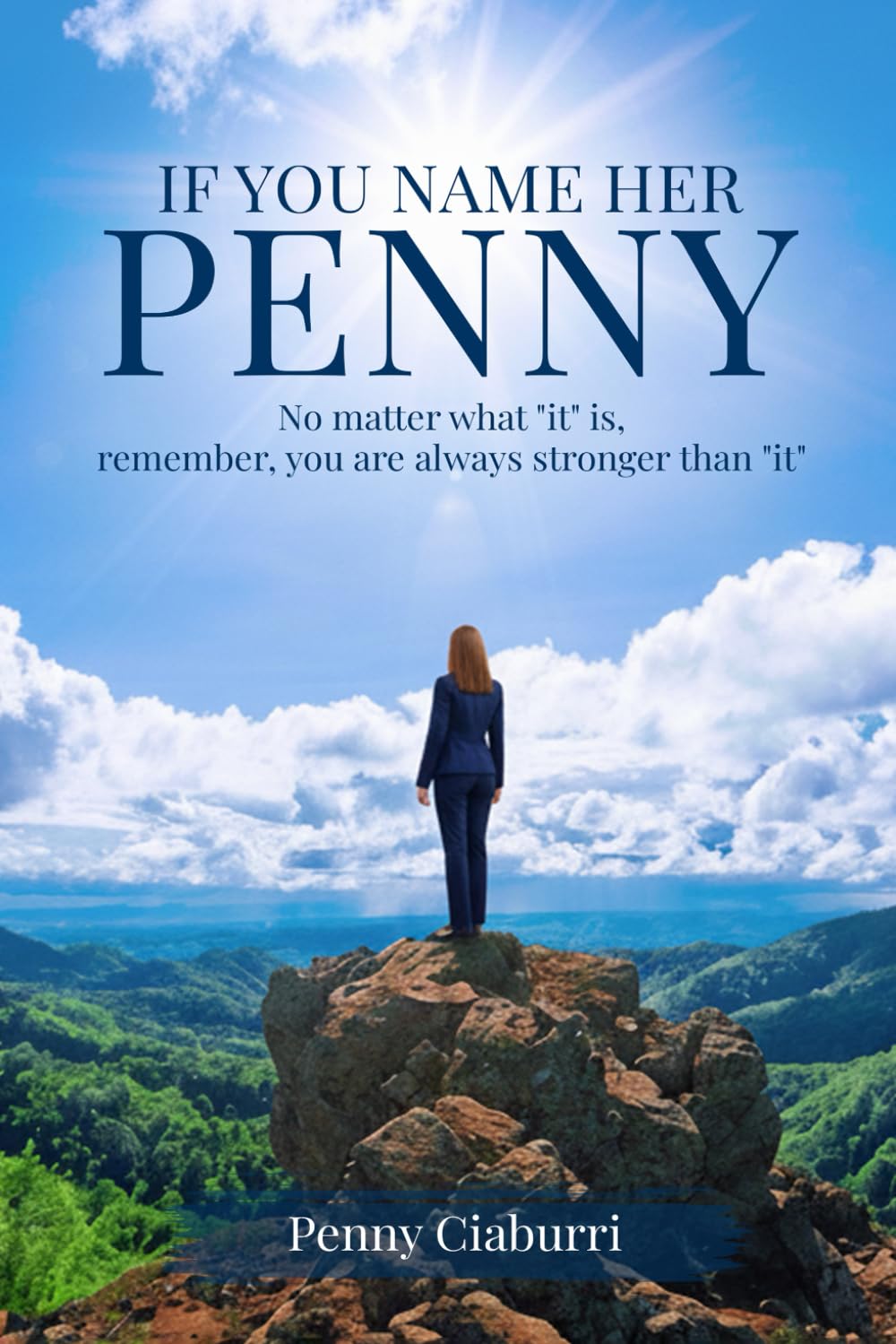 If You Name Her Penny: No matter what "it" is, remember, you are always stronger than "it"