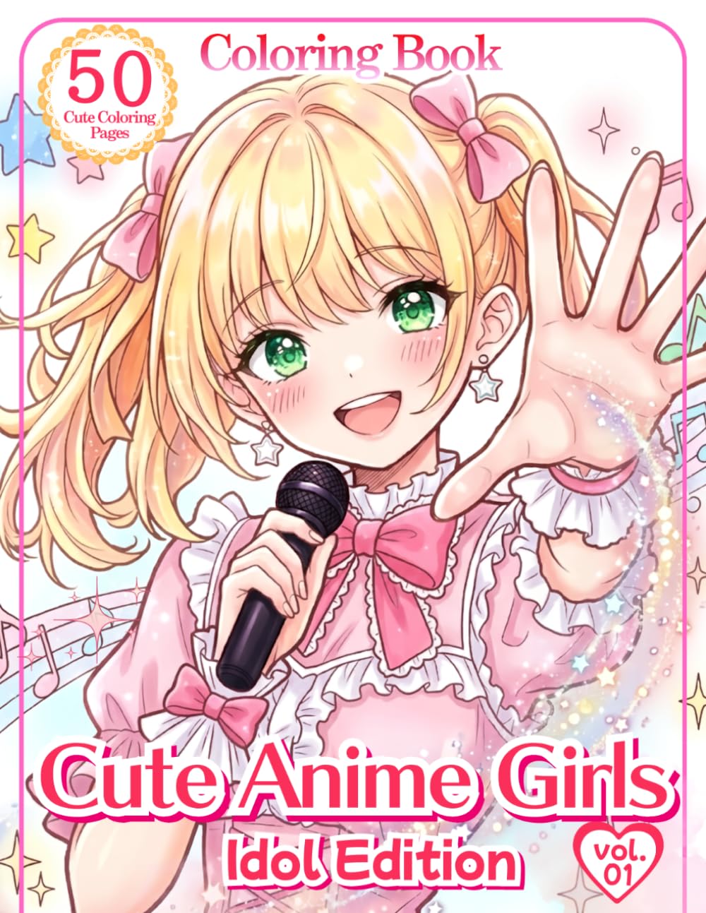 Cute Anime Girls Coloring Book: Idol Edition: 50 Cute Coloring Pages