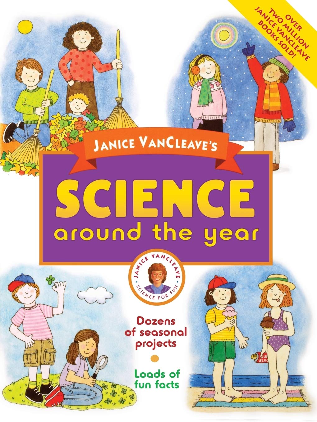 Janice VanCleave's Science Around the Year