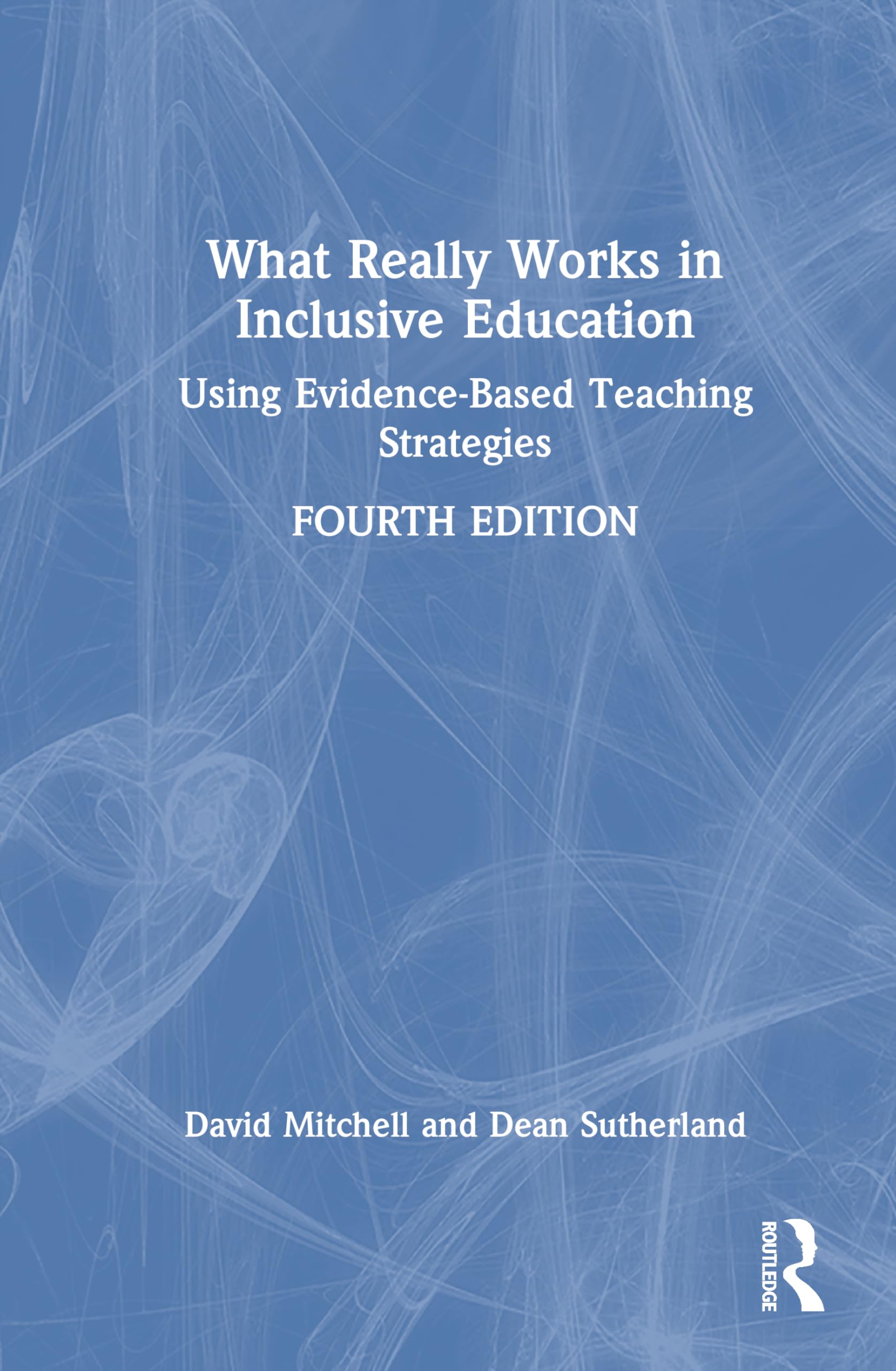 What Really Works in Inclusive Education: Using Evidence-Based Teaching Strategies