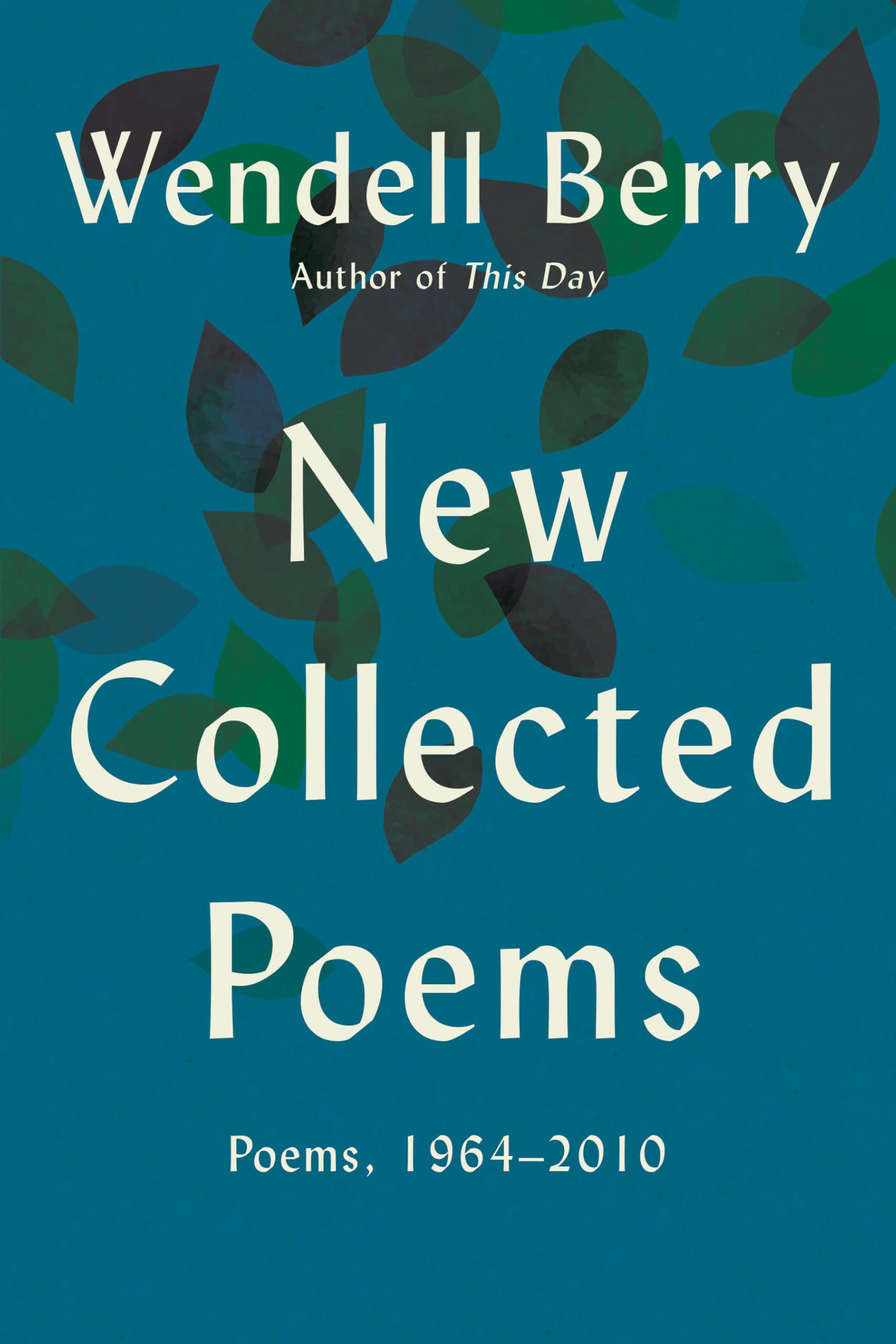 New Collected Poems: Poems, 1964 - 2010
