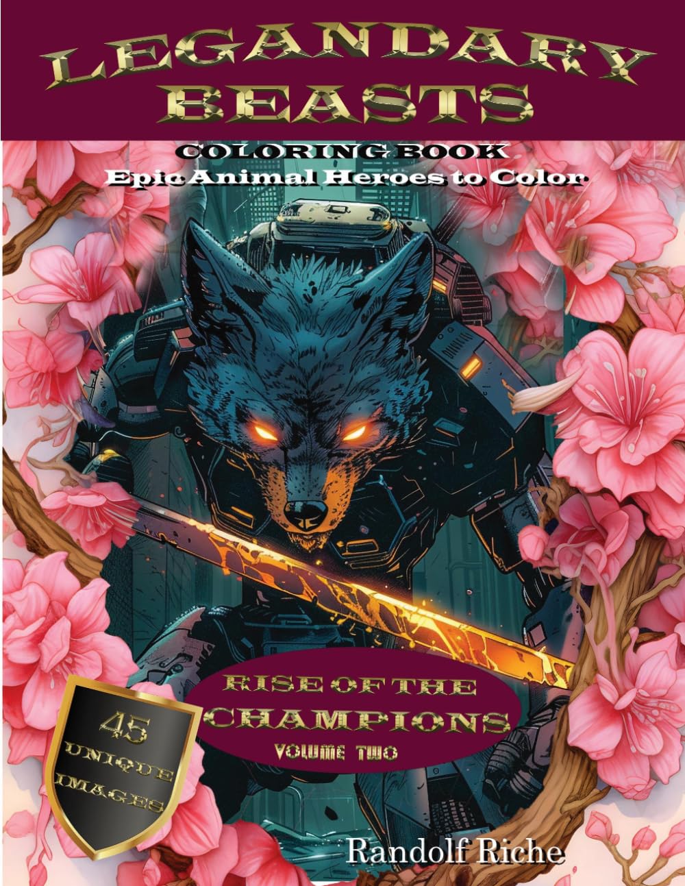 Legandary Beasts Coloring Book: Epic Animal Heroes to Color: Rise of the Champions
