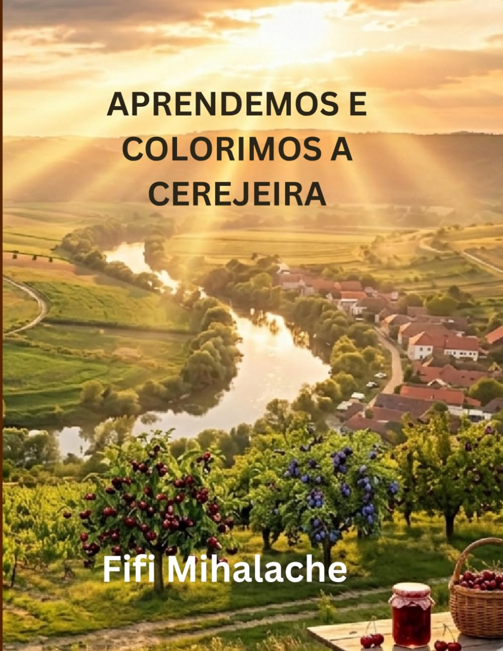 APRENDEMOS E COLORIMOS A CEREJEIRA: Para crianças com idades entre 4 e 8 anos