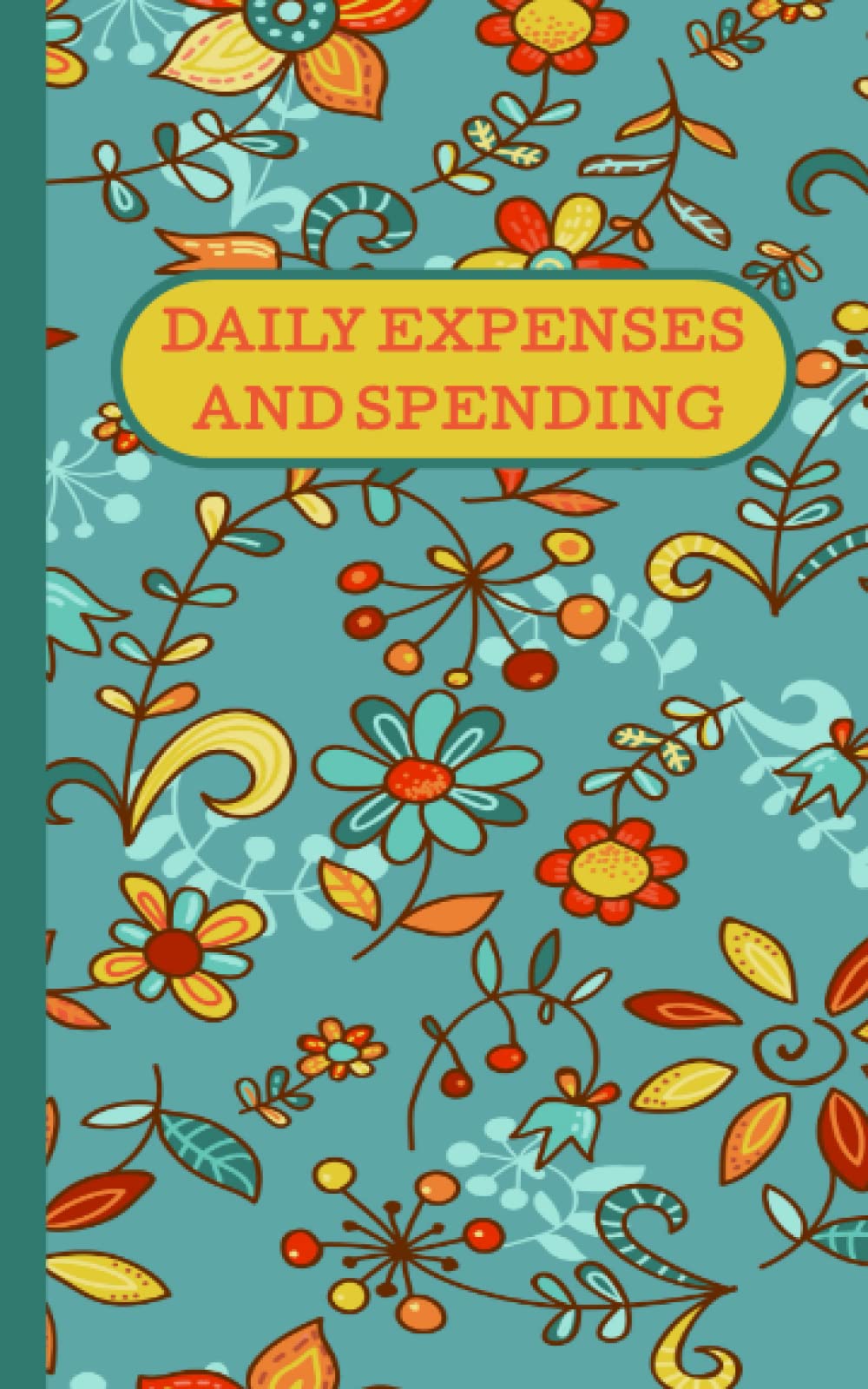 A WEEKLY ,DAILY EXPENSES PLANNER FOR TRACKING YOUR SPENDING: BUDGETING WITH DAILY SPENDING.: 365 days to track your spending and budget.